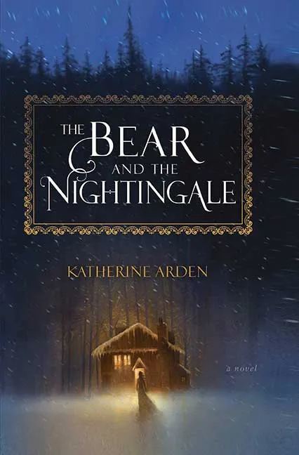The Bear and the Nightingale by Katherine Arden
