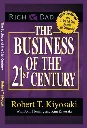 The Business of the 21st Century by Robert T. Kiyosaki
