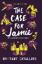 The Case For Jamie by Brittany Cavallaro