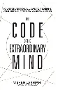 The Code of the Extraordinary Mind by Vishen Lakhiani