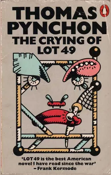 The Crying of Lot 49 by Thomas Pynchon