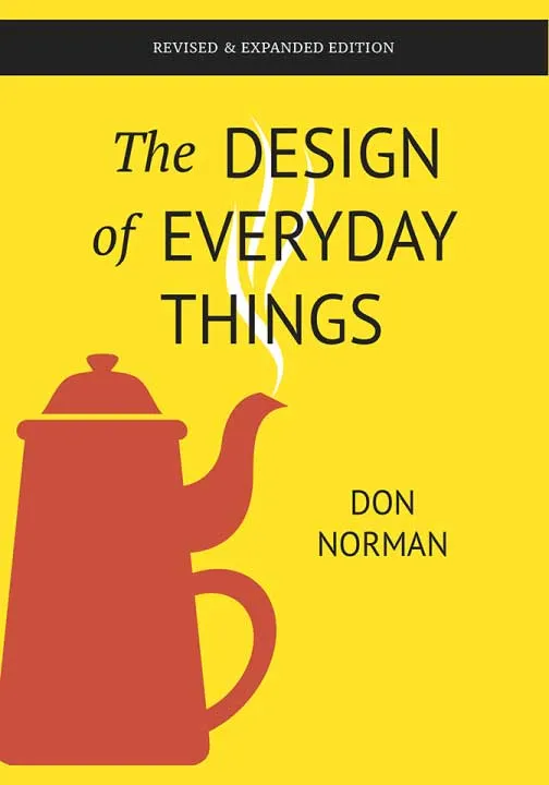 The Design of Everyday Things by Don Norman