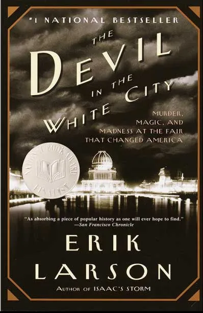 The Devil in the White City by Erik Larson