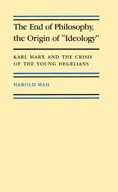 The End of Philosophy, The Origin of ''Idelogy'' by Harold Mah