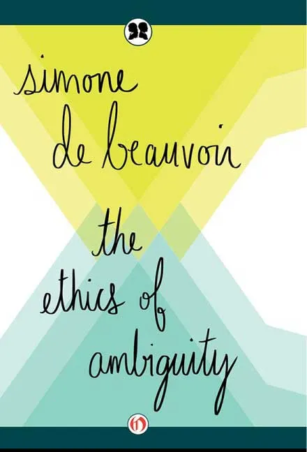 The Ethics of Ambiguity by Simone De Beauvoir