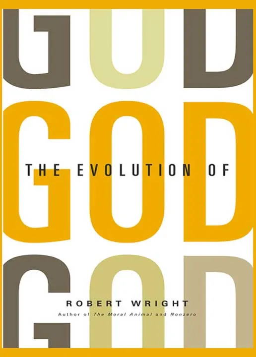 The Evolution of God by Robert Wright