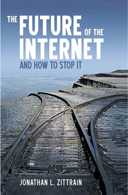 The Future of the Internet by Jonathan L. Zittrain