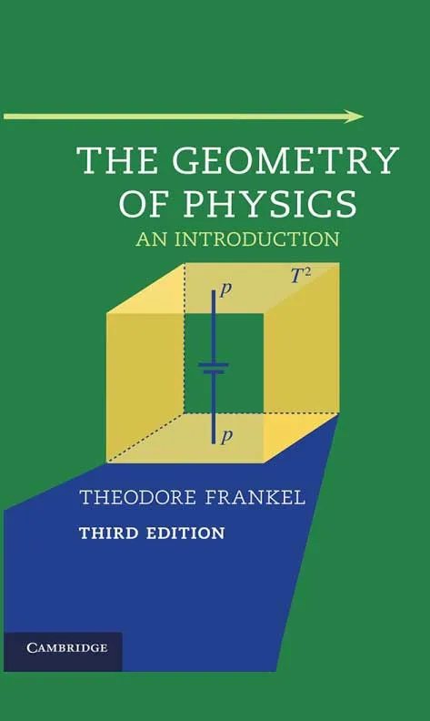 The Geometry of Physics by Theodore Frankel