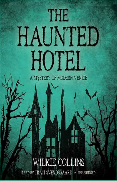 The Haunted Hotel by Wilkie Collins