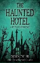 The Haunted Hotel by Wilkie Collins