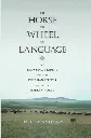 The Horse The Wheel And Language by David W. Anthony