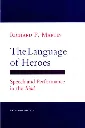 The Language of Heroes by Richard P. Martin