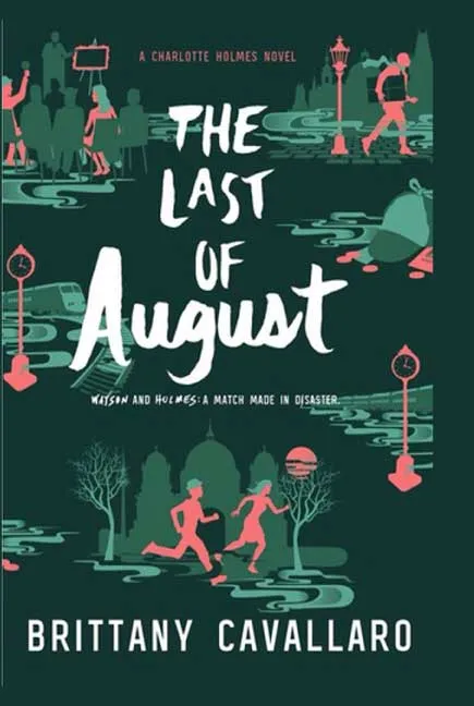 The Last of August by Brittany Cavallaro