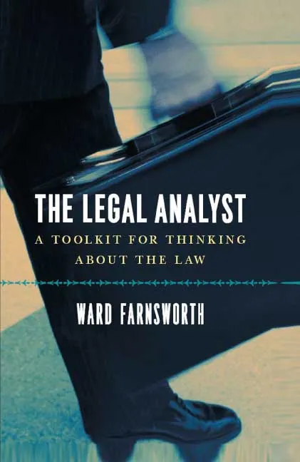 The Legal Analyst by Ward Farnsworth