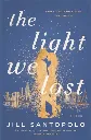 The Light We Lost by Jill Santopolo
