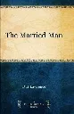 The Married Man by D H Lawrence