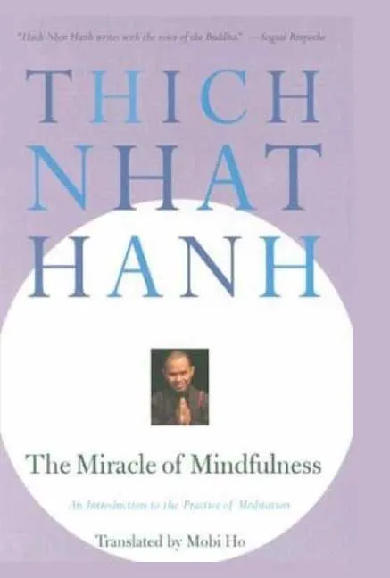 The Miracle of Mindfulness by Thich Nhat Hanh