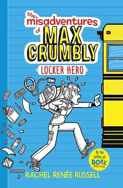 The Misadventures of Max Crumbly by Rachel Renee