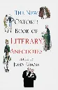 The New Oxford Book of Literary Anecdotes by John Gross