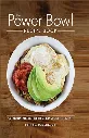 The Power Bowl Recipe Book