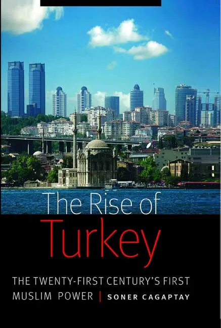 The Rise of Turkey by Soner Cagaptay