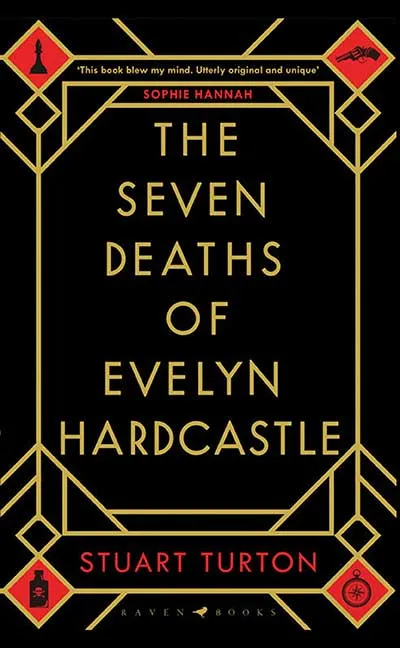 The Seven Deaths of Evelyn Hardcastle by Stuart Turton
