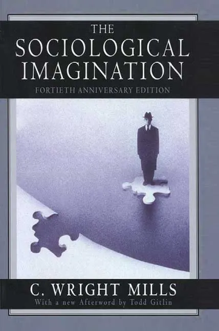 The Sociological Imagination by C. Wright Mills