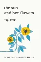 The Sun and Her Flowers by Rupi Kaur