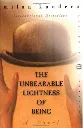 The Unbearable Lightness of Being by Milan Kundera