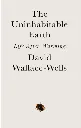 The Uninhabitable Earth by David Wallace-Wells