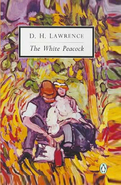 The White Peacock by D. H. Lawrence