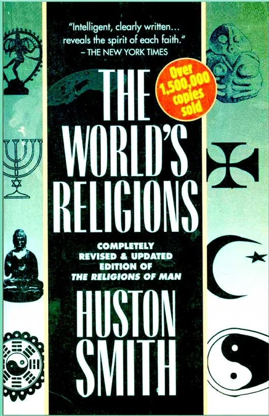 The World Religions by Huston Smith