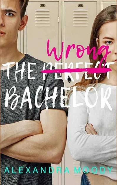 The Wrong Bachelor by Alexandra Moody