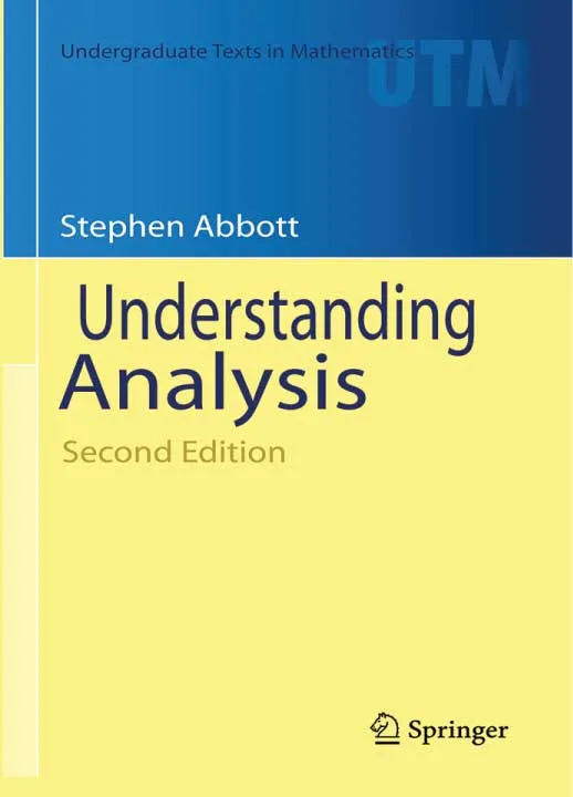 Understanding Analysis by Stephen Abbott