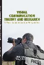 Visual Communication Theory and Research by Shahira Fahmy