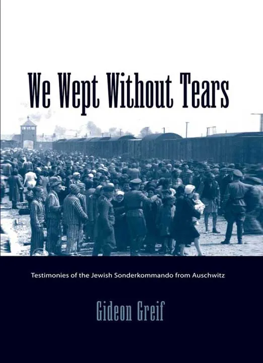 We Wept Without Tears by Gideon Greif