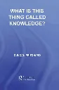 What Is Called Thinking Knowledge by Duncan Pritchard