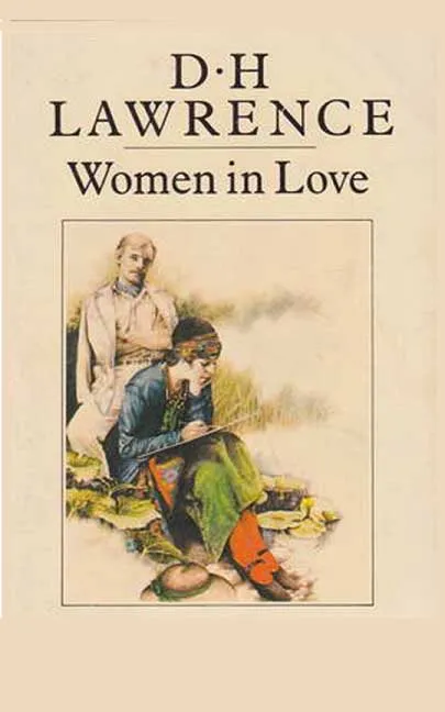Women in Love by  D.H. Lawrence